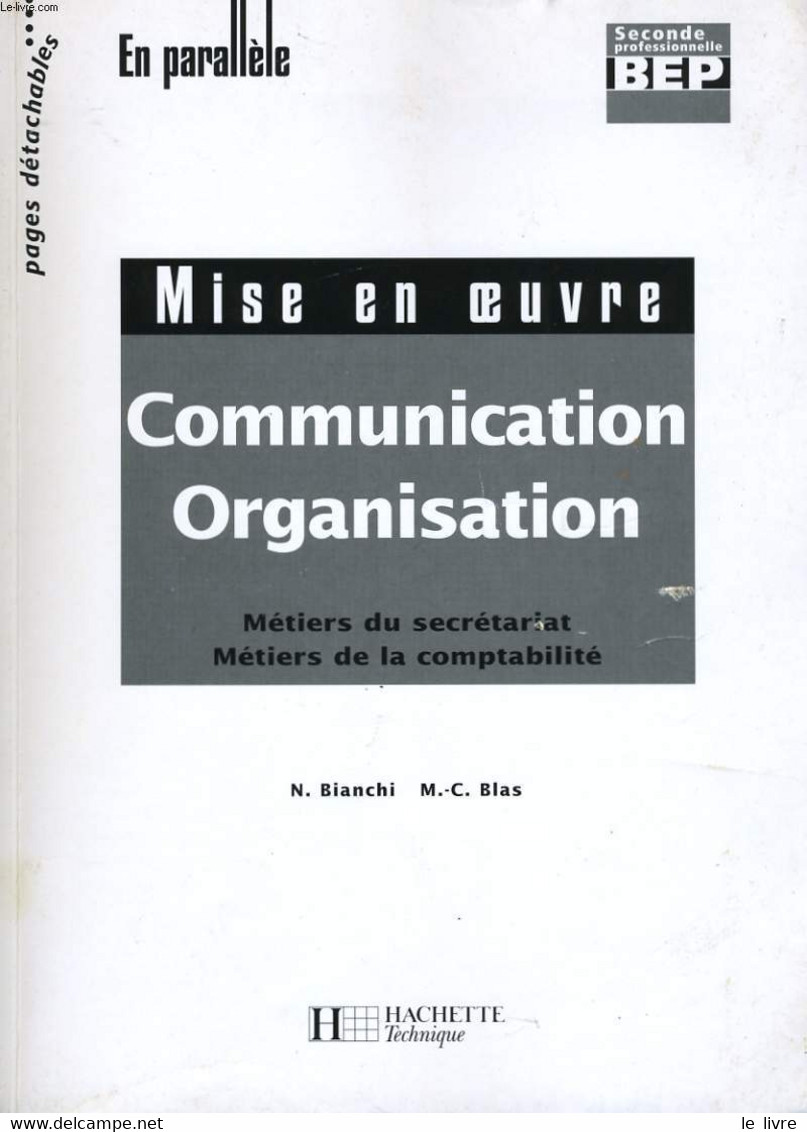 Communication Organisation. - BIANCHI N. / BLAS M-C. - 2002 - Management