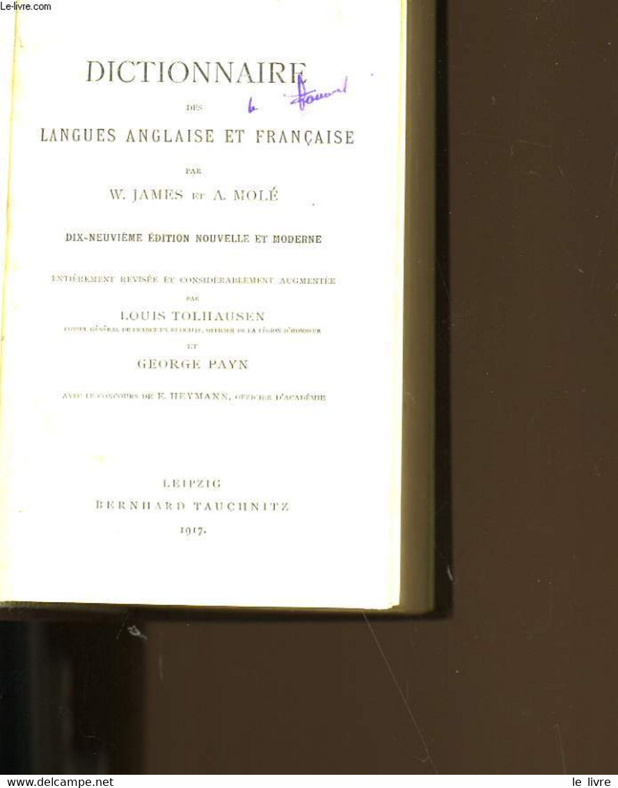 DICTIONNAIRE DES LANGUES ANGLAISE ET FRANCAISE. - W. JAMES ET A. MOLE. - 917 - Dizionari, Thesaurus