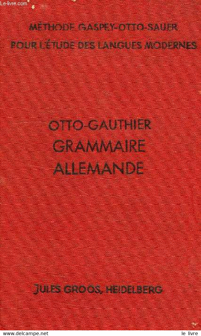 GRAMMAIRE ALLEMANDE - OTTO EMILE, SUPFLE GODEFROI - 1937 - Atlas