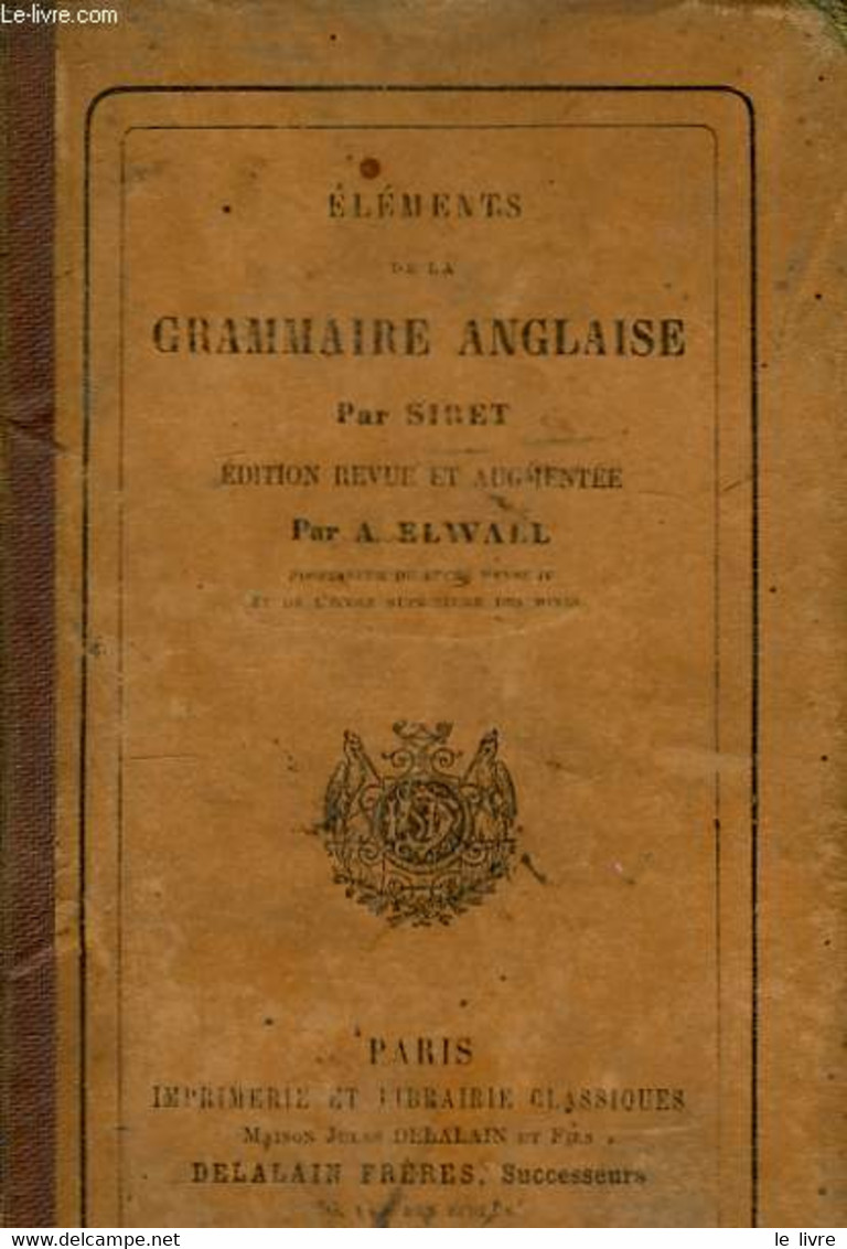 Eléments De La Grammaire Anglaise. - SIRET. - 0 - Englische Grammatik