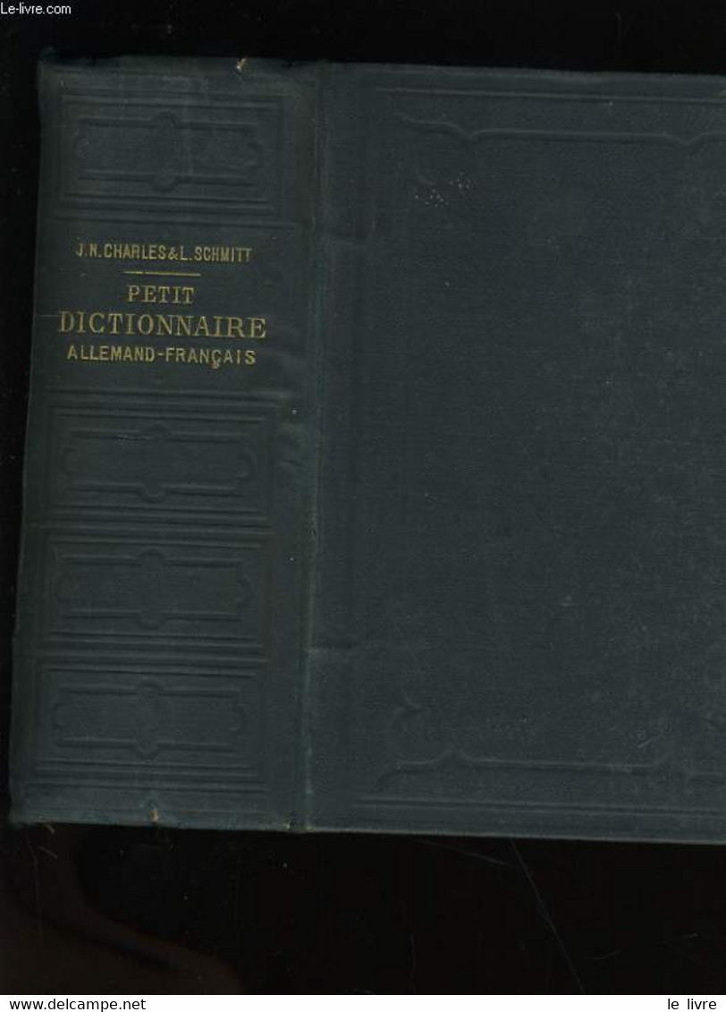 ABREGE DU DICTIONNAIRE CLASSIQUE. FRANCAIS-ALLEMAND ET ALLEMAND FRANCAIS. TOME 2 : ALLEMAND-FRANCAIS. - J.-N. CHARLES ET - Atlas