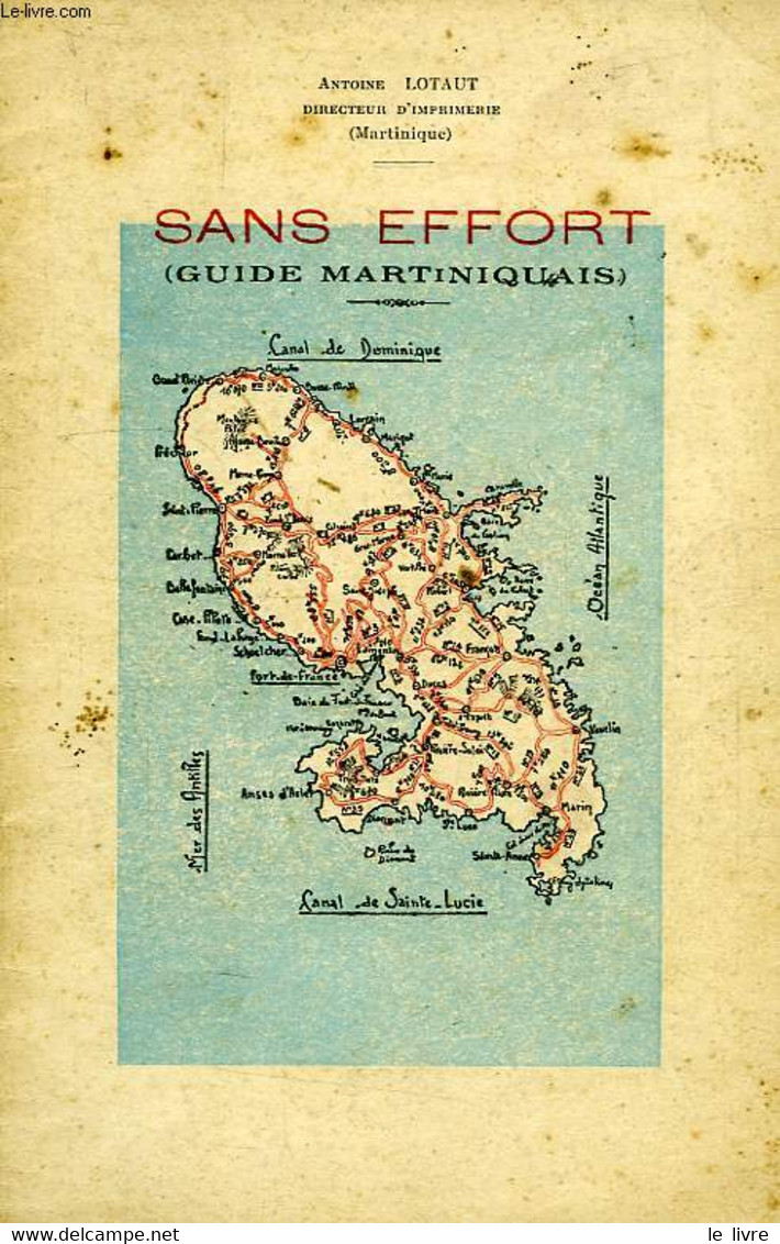 SANS EFFORT (GUIDE MARTINIQUAIS) - LOTAUT ANTOINE - 1950 - Outre-Mer