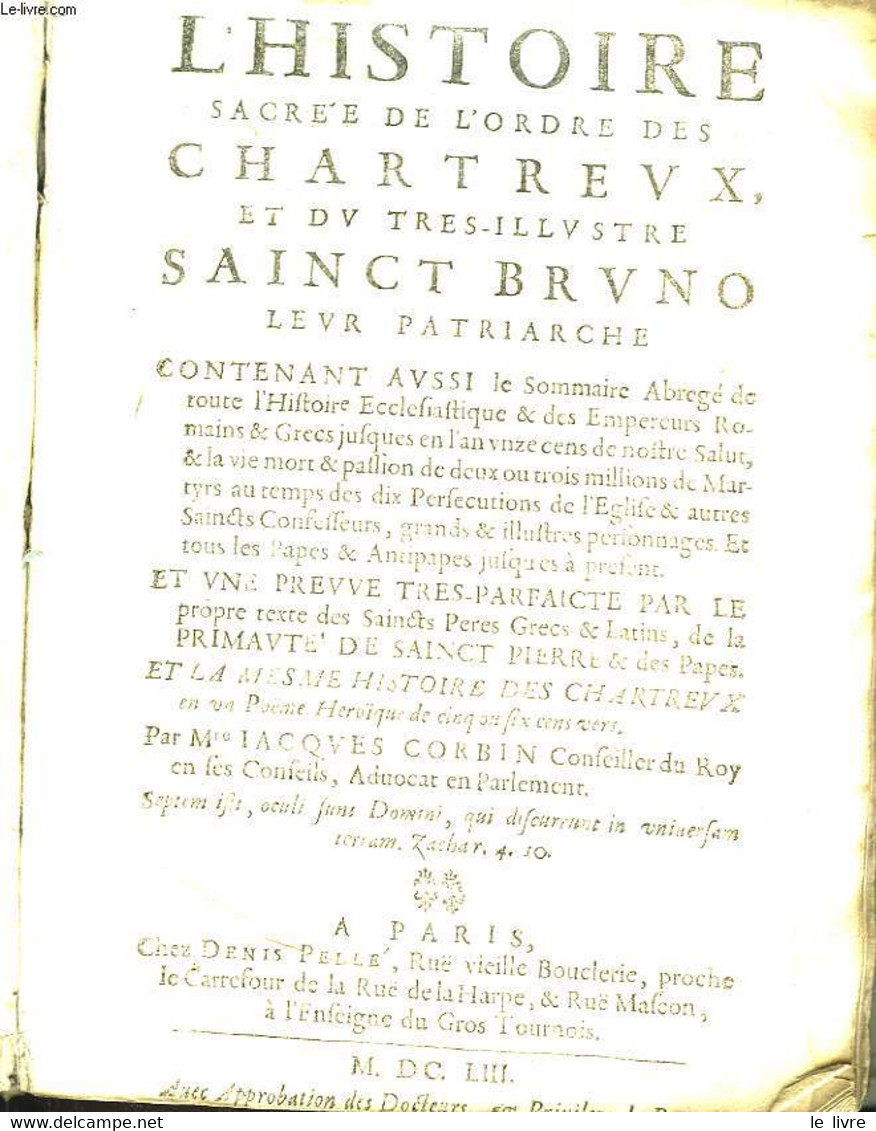 L'Histoire Sacrée De L'Ordre Des Chartreux Et Du Très-Illustre Sainct Bruno, Leur Patriarche. - CORBIN Jacques - 1653 - Jusque 1700