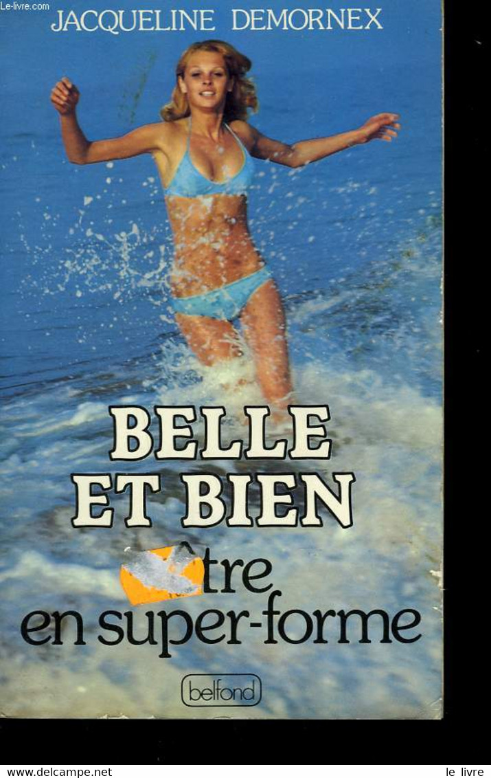 BELLE ET BIEN. ETRE EN SUPER-FORME. - DEMORNEX JACQUELINE. - 980 - Books