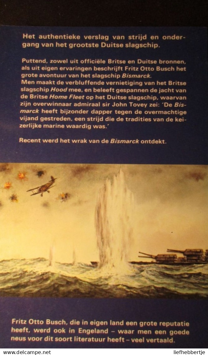 De Vernietiging Van De Bismarck - .. Strijd Ter Zee In De Tweede Wereldoorlog - Door F. Busch - 1989 - Guerra 1939-45