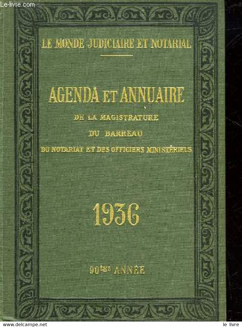 LE MONDE JUDICIAIRE ET NOTARIAL - AGENDA ET ANNUAIRE DE LA MAGISTRATURE, DU BARREAU, DU NOTARIAT, DES OFFICIERS MINISTER - Agende Non Usate