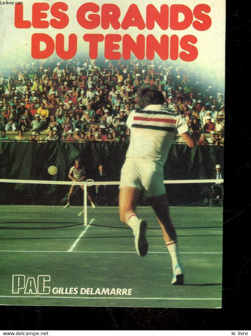 LES GRANDS DU TENNIS - DELAMARRE GILLES - 1978 - Books