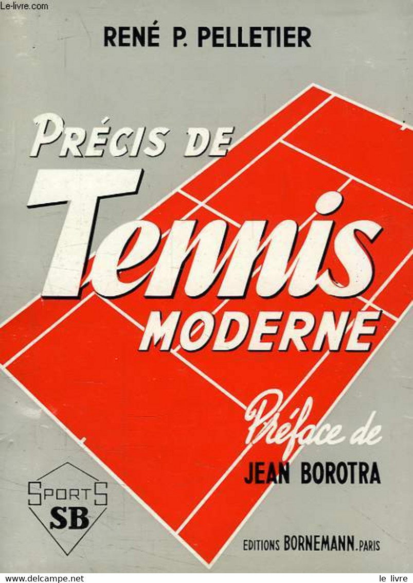 PRECIS DE TENNIS MODERNE - PELLETIER RENE P. - 1966 - Books