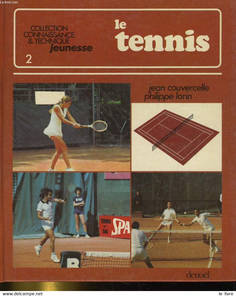 LE TENNIS - JEAN COUVERCELLE / PHILIPPE LORIN - 1976 - Bücher