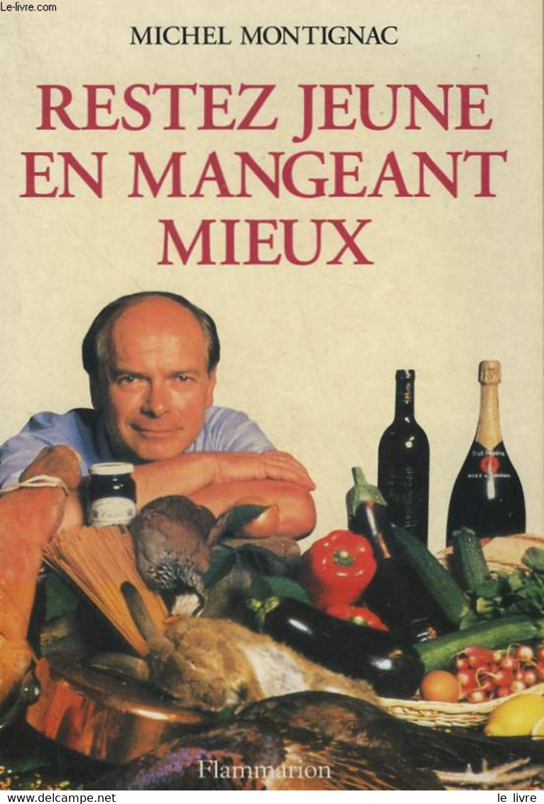 RESTEZ JEUNE EN MANGEANT MIEUX. - MONTIGNAC MICHEL. - 996 - Libri