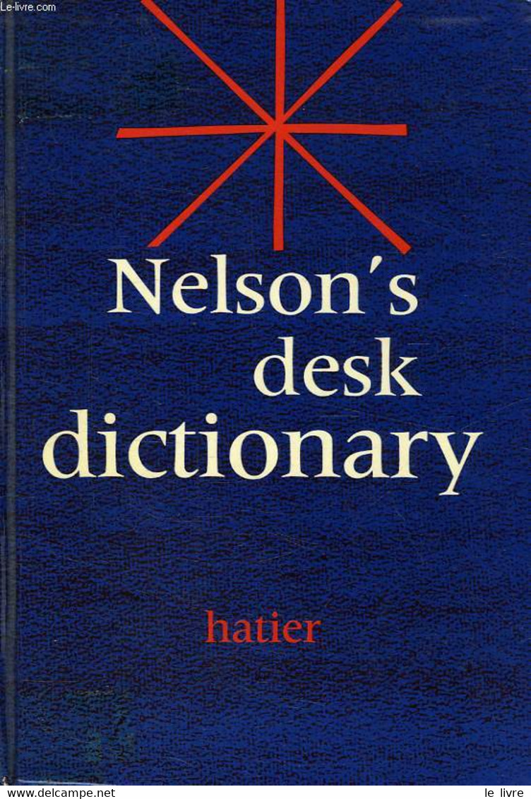 NELSON'S DESK DICTIONARY - WITTY F. R. - 1964 - Dizionari, Thesaurus