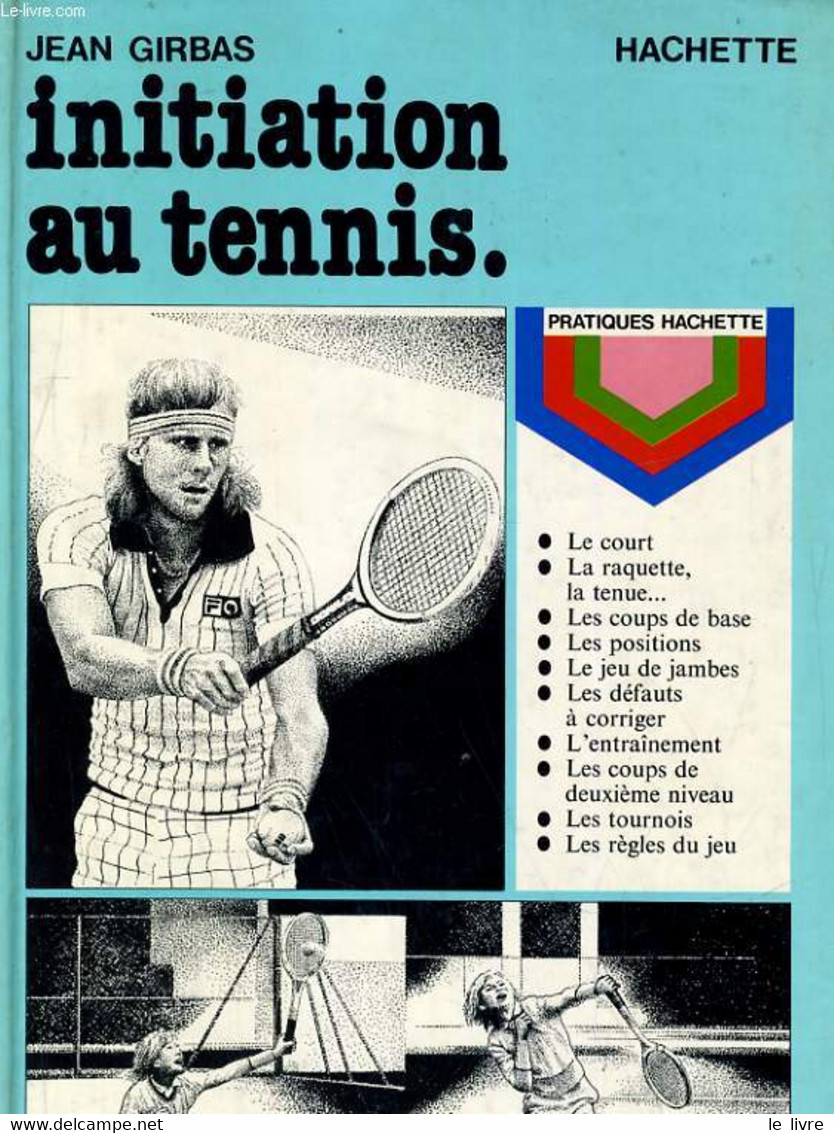 INITIATION AU TENNIS - JEAN GIRBAS - 1979 - Livres