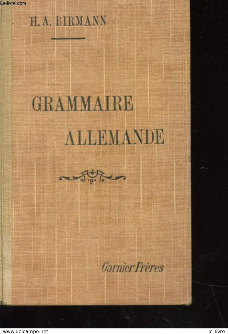 GRAMMAIRE ALLEMANDE PRATIQUE ET RAISONNEE A L'USAGE DES COMMERCANTS - BIRMANN H. A. - 0 - Atlanten