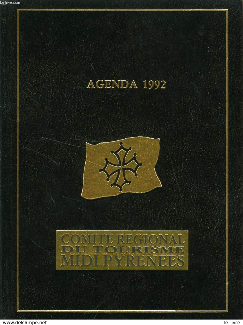 COMITE REGIONAL DU TOURISME MIDI PYRENEES, AGENDA 1992 - COLLECTIF - 1992 - Agendas Vierges