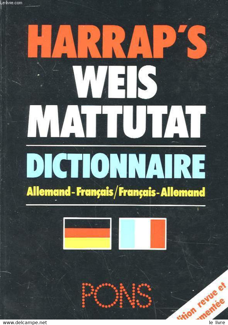 HARRAP'S WEIS MATTUTAT - DICTIPONNAIRE ALLEMAND-FRANCAIS - COLLECTIF - 1989 - Atlanten
