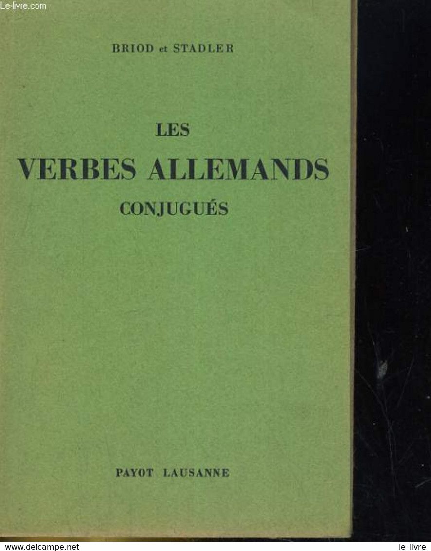 LES VERBES ALLEMANDS CONJUGUES - BRIOD ET STADLER - 1971 - Atlanten