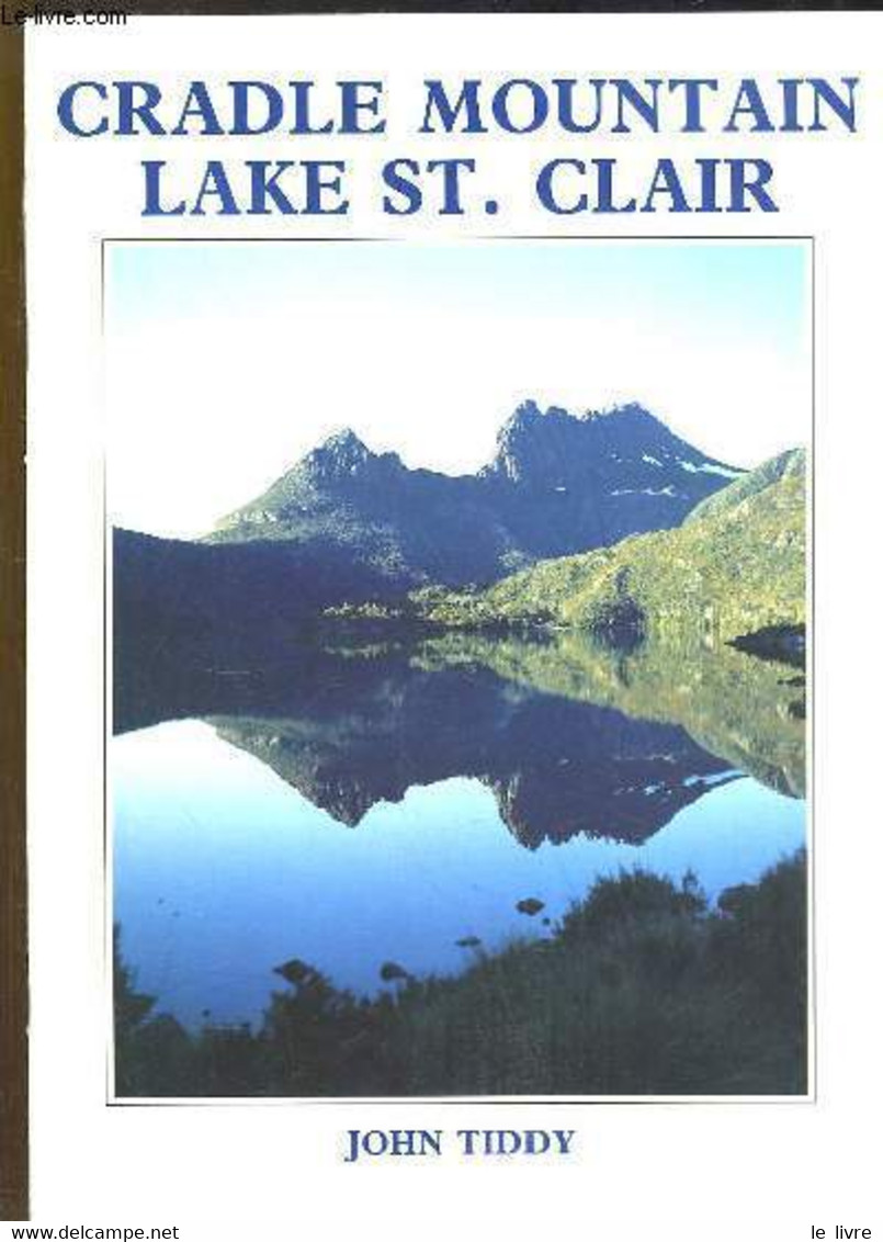 Cradle Mountain Lake St-Clair. - TIDY John - 1991 - Wörterbücher