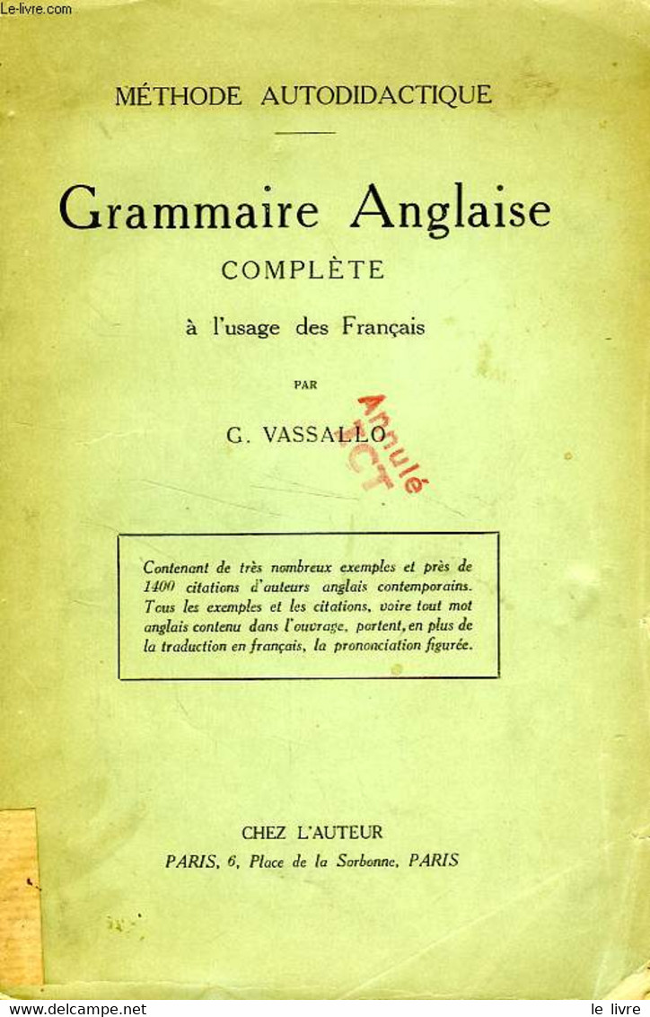 GRAMMAIRE ANGLAISE COMPLETE, A L'USAGE DES FRANCAIS - VASSALLO G. - 1929 - English Language/ Grammar