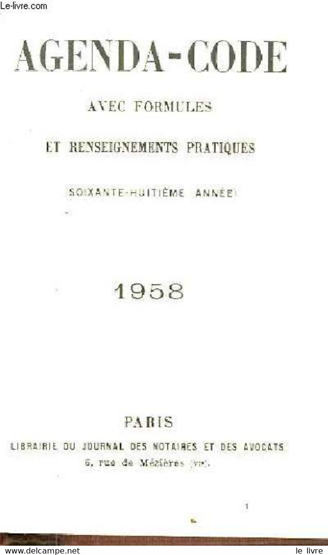 Agenda-Code 1958, Avec Formules Et Renseignements Pratiques (68e Année) - 1958 - COLLECTIF - 1957 - Blank Diaries