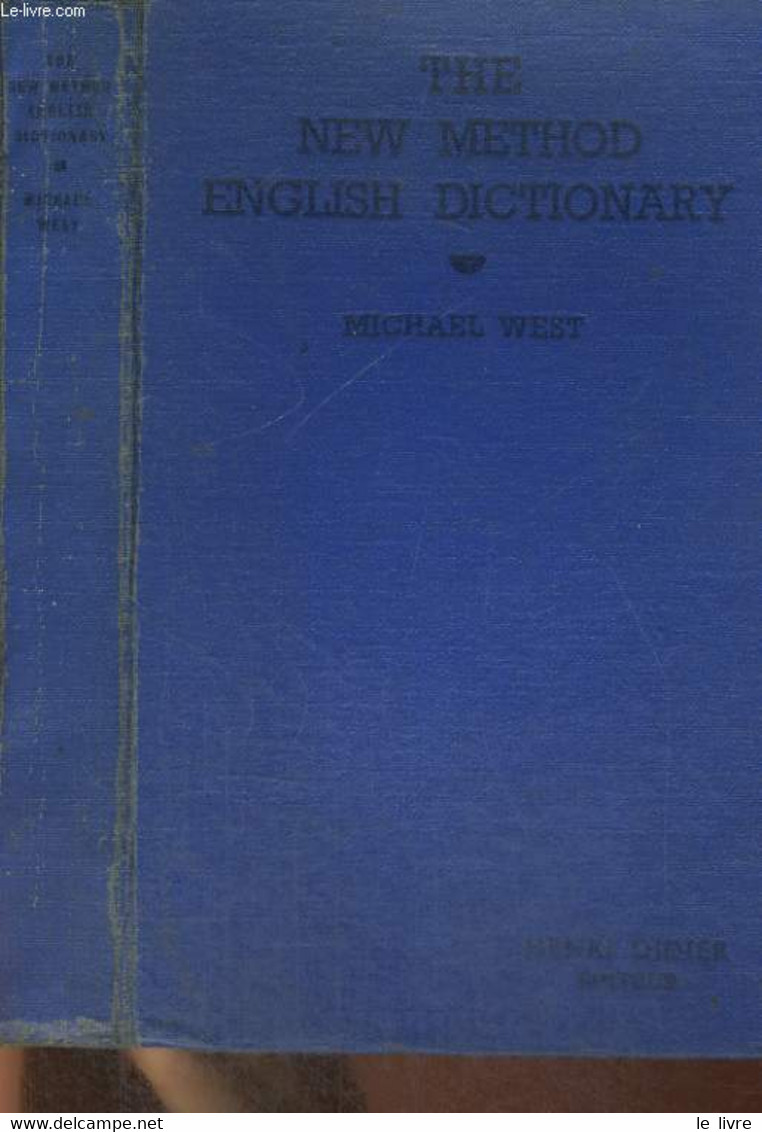 THE NEW METHOD ENGLISH DICTIONARY - MICHAEL PHILIP WEST AND JAMES GARETH ENDICOTT - 0 - Dictionaries, Thesauri