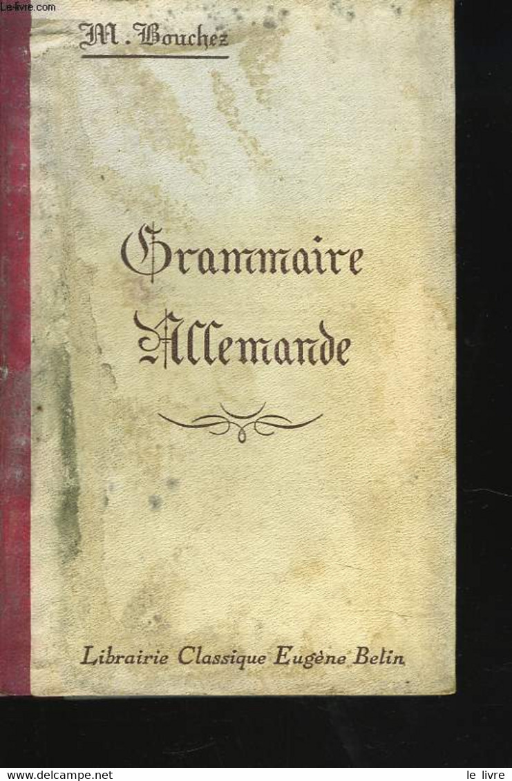 GRAMMAIRE ALLEMANDE. 11e EDITION. - M. BOUCHEZ - 1942 - Atlanten