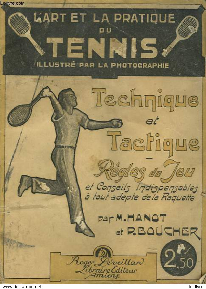 L'ART ET LA PRATIQUE DU TENNIS ILLUSTRÉ PAR LA PHOTOGRAPHIE. Règles Du Jeu Et Conseils Indispensables à Tout Adepte De L - Bücher