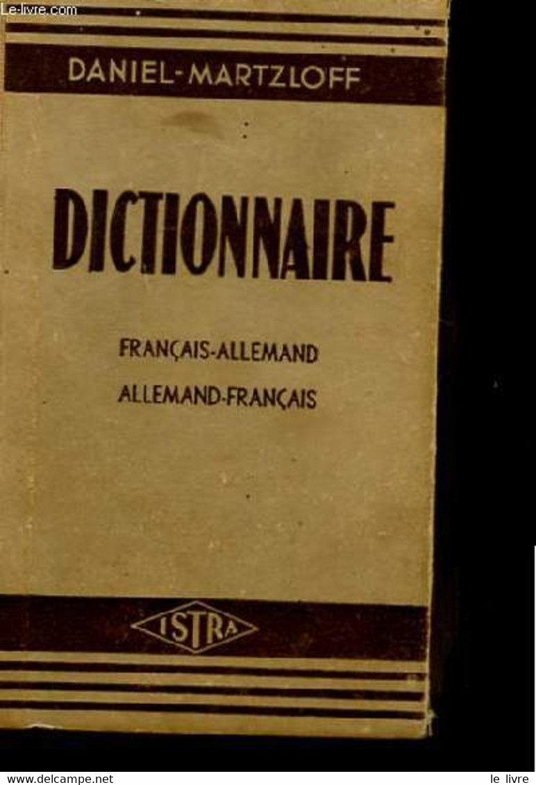 DICTIONNAIRE FRANCAIS ALLEMAND. ALLEMAND-FRANCAIS - MARTZLOFF DANIEL - 1948 - Atlanten