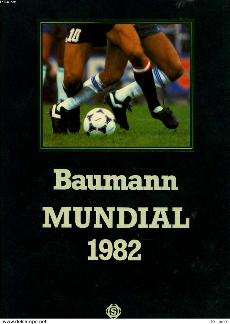 BAUMAN MUNDIAL 1982 - BERNARD PIVOT & GERARD ERNAULT - 1982 - Boeken