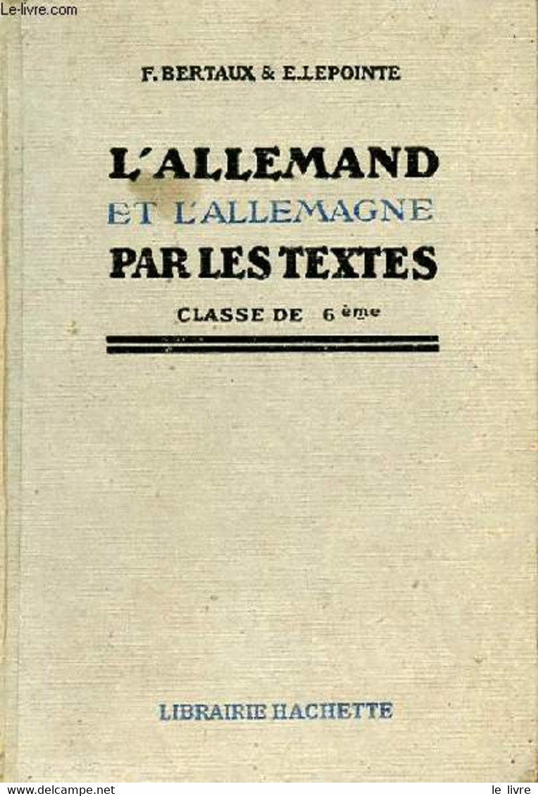 L'ALLEMAND ET L'ALLEMAGNE PAR LES TEXTES, CLASSE DE 6e - F. BERTAUX ET E. LEPOINTE - 1924 - Atlas