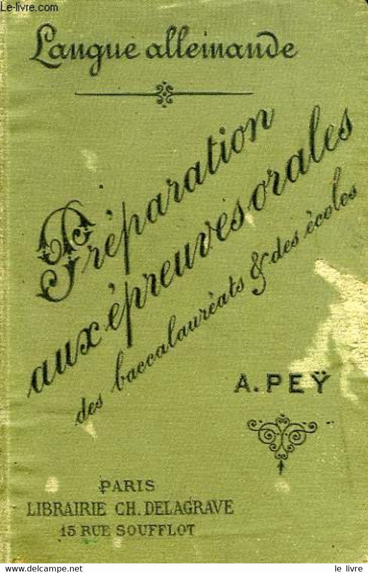LANGUE ALLEMANDE, PREPARATION AUX EPREUVES ORALES DES BACCALAUREATS ET DES ECOLES - PEY A. - 1892 - Atlas