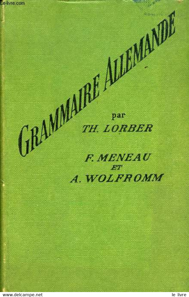 GRAMMAIRE ALLEMANDE - LORBER Th., MENEAU F., WOLFROMM A. - 1950 - Atlanten