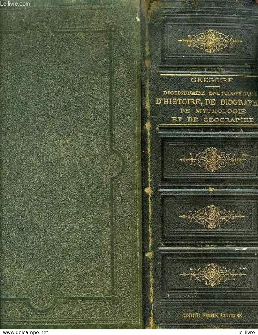 DICTIONNAIRE ENCYCLOPEDIQUE D'HISTOIRE, DE BIOGRAPHIE, DE MYTHOLOGIEET DE GEOGRAPHIE - GREGOIRE LOUIS - 1886 - Encyclopédies