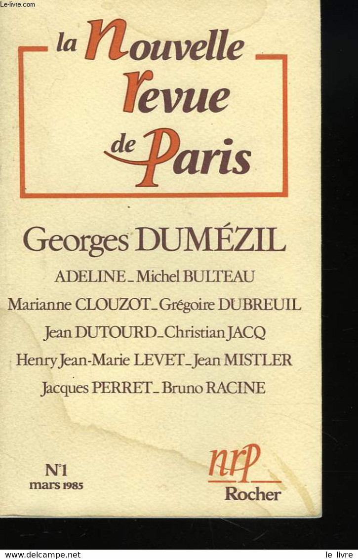 LA NOUVELLE REVUE DE PARIS N°1, MARS 1985. GEORGES DUMEZIL / ADELINE, MICHEL BULTEAU, MARIANNE CLOUZOT,, GREGOIRE DUBREU - Otros & Sin Clasificación