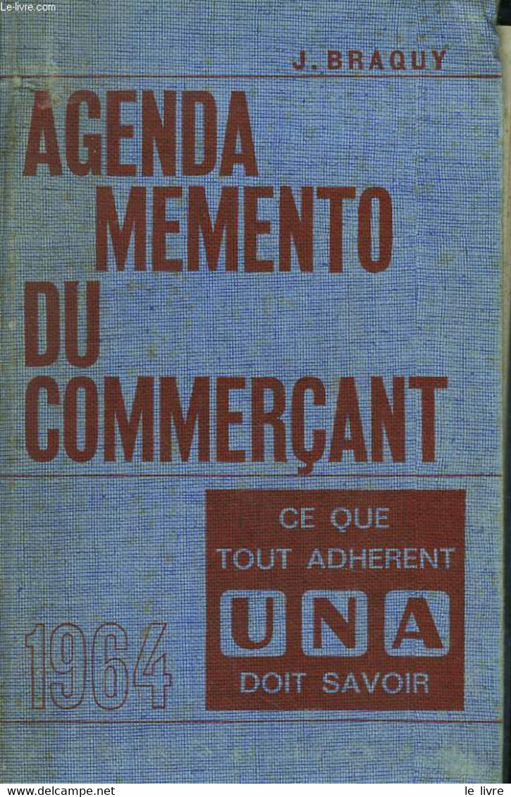 AGENDA MEMENTO DU COMMERCANT 1964 - J. BRAQUY - 1964 - Agendas Vierges