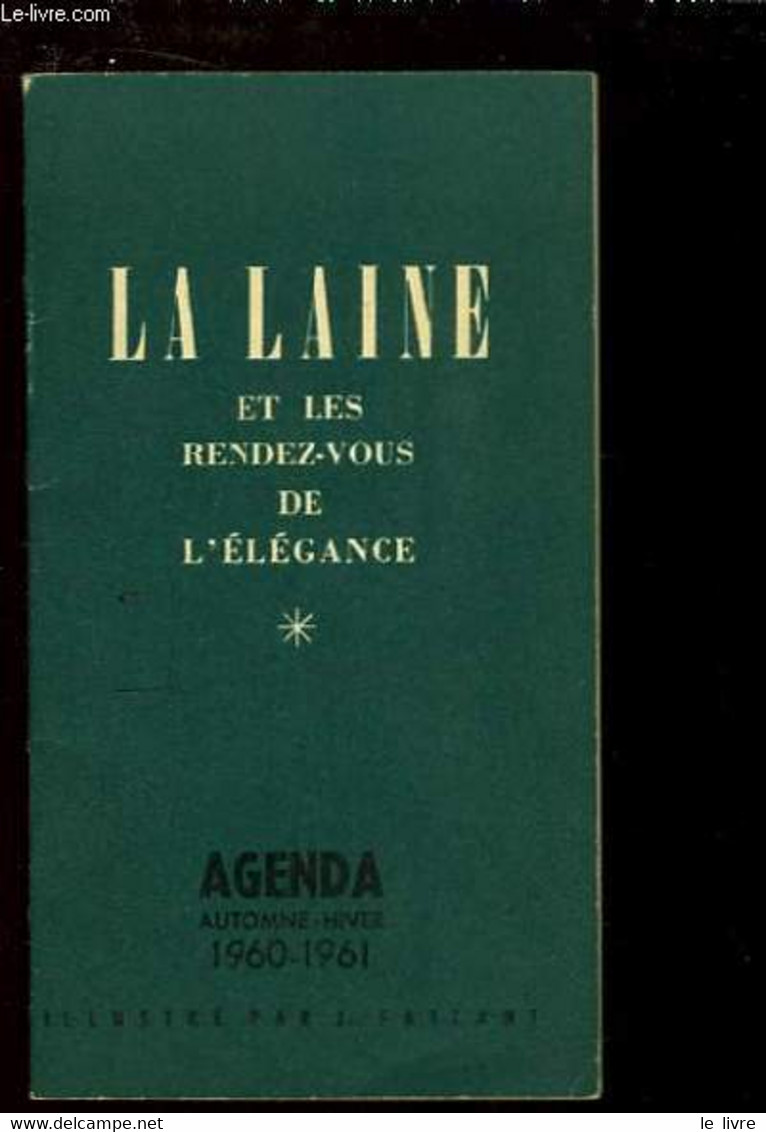 Agenda Automne - Hiver 160 - 1961, Illustré Par Jacques Faizant. " La Laine Et Les Rendez-vous De L'élégance". - SECRETA - Agende Non Usate