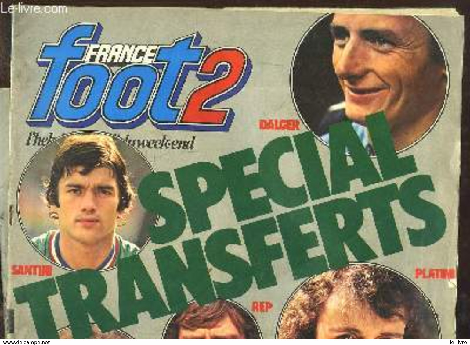 France Foot 2 N°60 : Spécial Transferts, Barcelone Arrache Sa Couronne. - GODDET Jacques & COLLECTIF - 1979 - Boeken