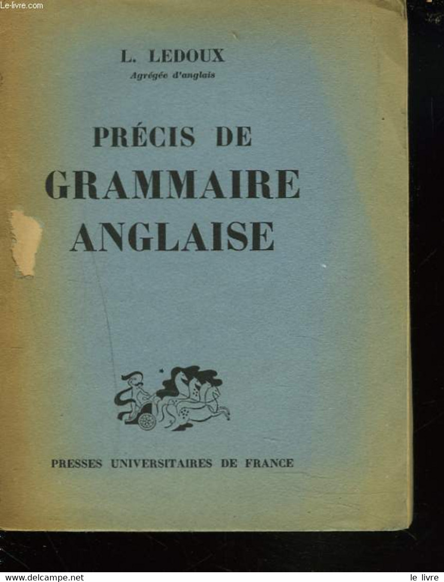 PRECIS DE GRAMMAIRE ANGLAISE - L. LEDOUX - 1944 - Inglés/Gramática