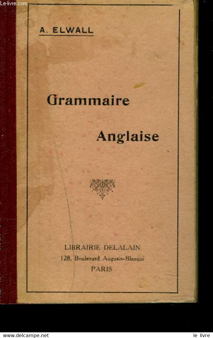 GRAMMAIRE ANGLAISE - A. ELWALL - 0 - Engelse Taal/Grammatica
