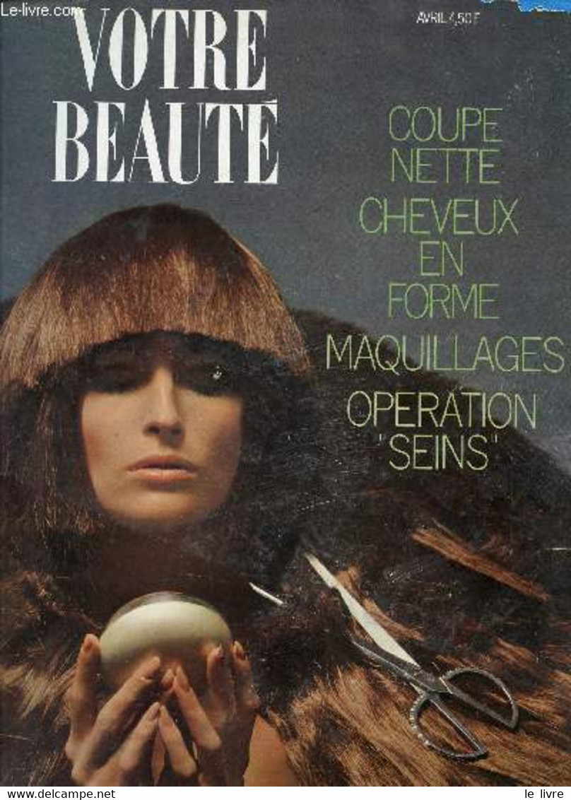 VOTRE BEAUTE / AVRIL 1970 - N° 417 / COUPE NETTE - CHEVEUX EN FORME - MAQULLAGES - OPERATION "SEINS" ... - COLLECTIF - 1 - Libri
