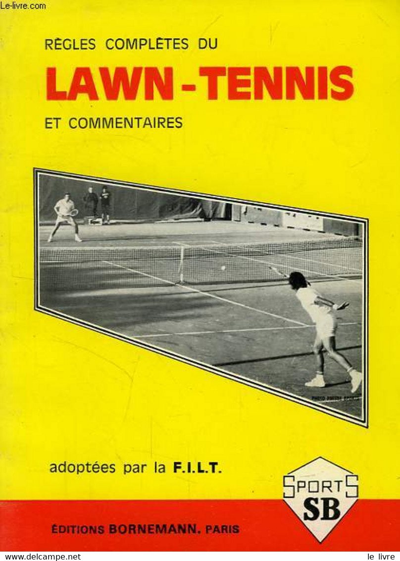 REGLES COMPLETES DU LAWN-TENNIS ET COMMENTAIRES - COLLECTIF - 1972 - Livres
