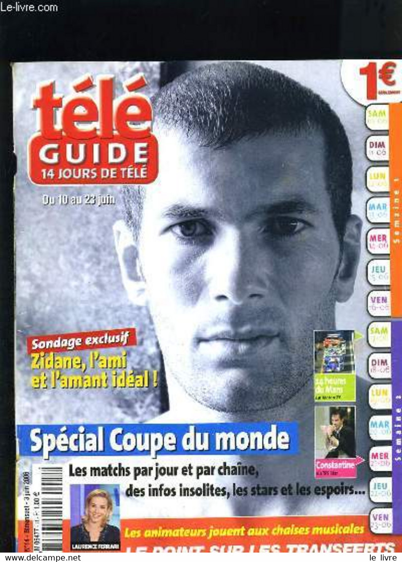 TELE GUIDE - SPECIAL COUPE DU MONDE - ZIDANE L'AMI ET L'AMANT IDEAL - COLLECTIF - 2006 - Boeken