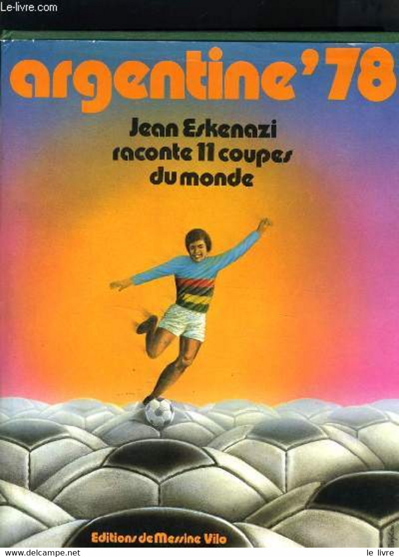 ARGENTINE 78 - JEAN ESKENAZI - 1978 - Boeken