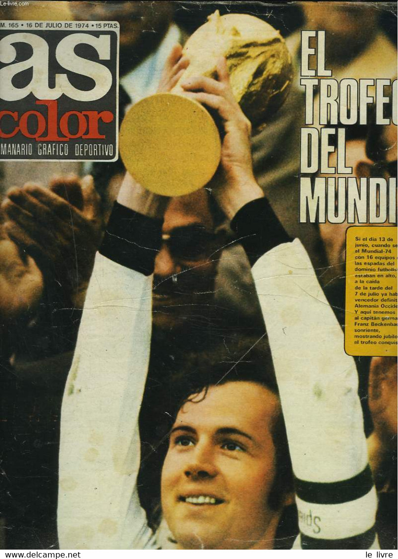 AS COLOR, SEMANARIO GRAFICO DEPORTIVO N°165, 16 E JULIO DE 1974. EL TROFEO DEL MUNDIAL. - COLLECTIF - 1974 - Boeken