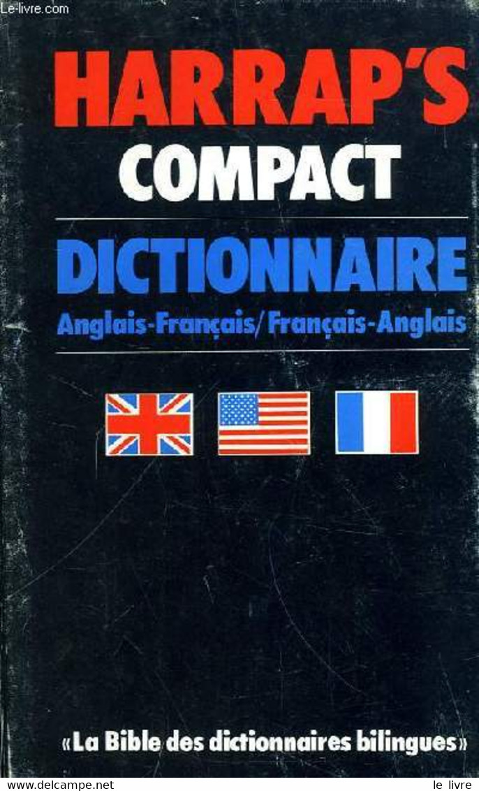 HARRAP'S COMPACT DICTIONNAIRE, ANGLAIS-FRANCAIS, FRANCAIS-ANGLAIS - FORBES PATRICIA, HOLLAND SMITH MURIEL, KNOX HELEN - - Dictionaries, Thesauri