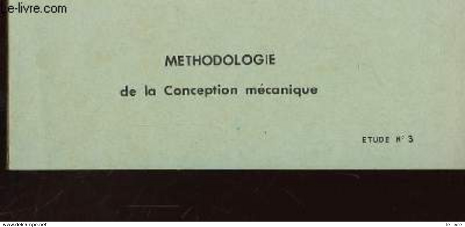 METHODOLOGIE DE LA CONCEPTION MECANIQUE - ETUDE N°3 - COLLECTIF - 0 - Tijdschriften