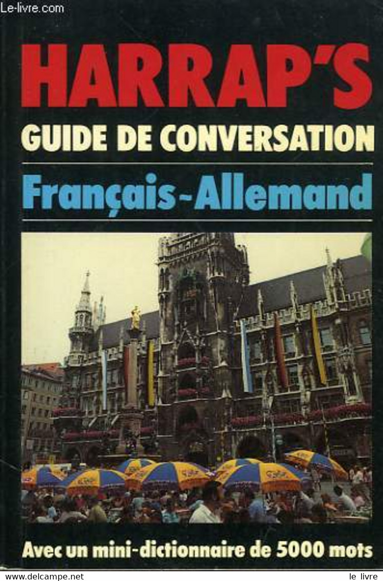 HARRAP'S GUIDE DE CONVERSATION FRANCAIS-ALLEMAND - LEXUS, KOPLECK HORST - 1989 - Atlas