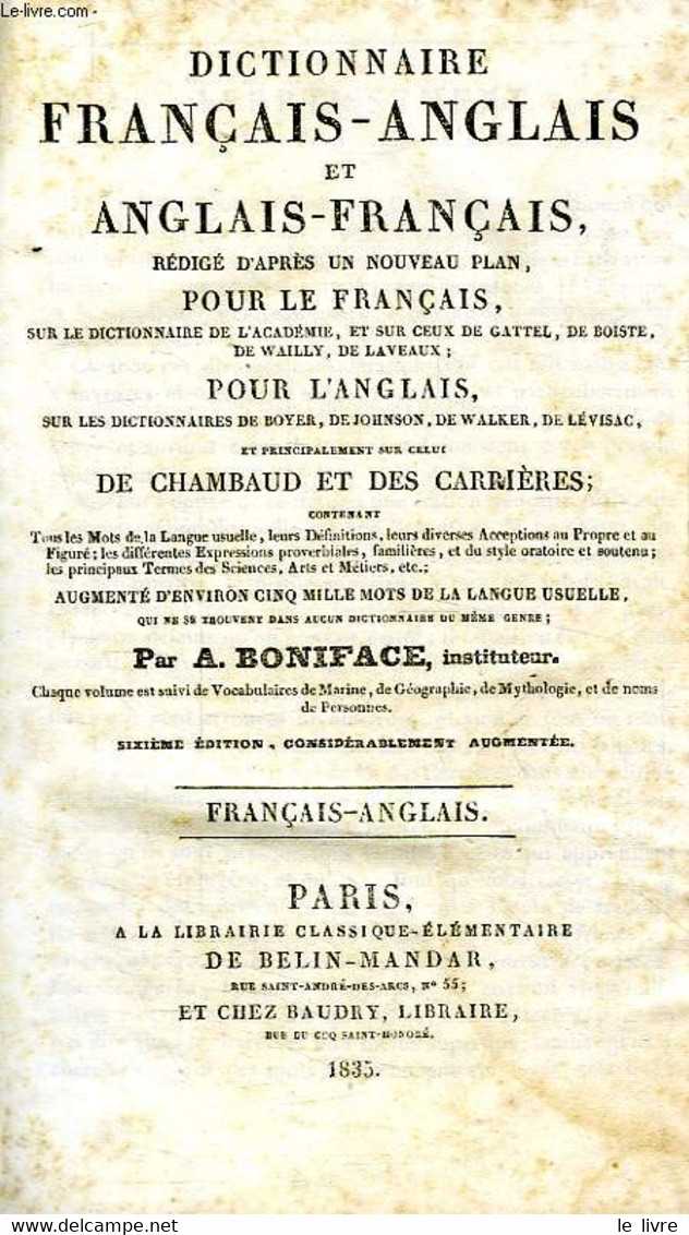 DICTIONNAIRE FRANCAIS-ANGLAIS ET ANGLAIS-FRANCAIS, TOME I, FRANCAIS-ANGLAIS - BONIFACE A. - 1835 - Dictionaries, Thesauri