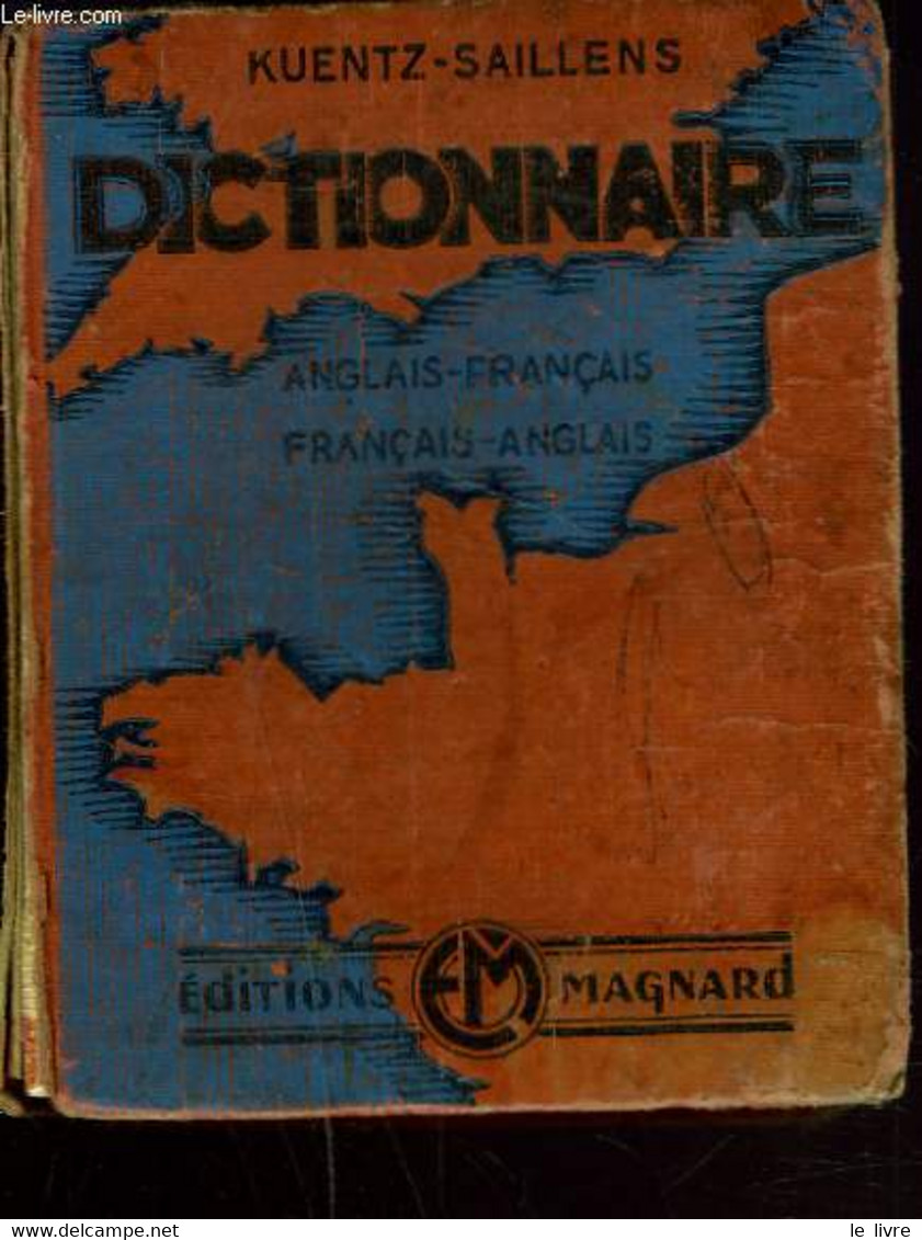 DICTIONNAIRE. ANGLAIS-FRANCAIS / FRANCAIS-ANGLAIS - KUENTZ-SAILLENS - 1950 - Dictionnaires, Thésaurus