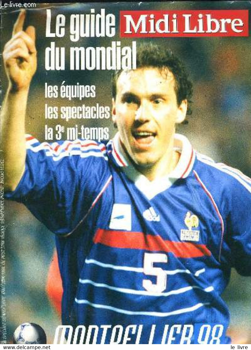 LE GUIDE DU MONDIAL 98 - LES EQUIPES LES SPECTACLES LA 3e MI TEMPS - COLLECTIF - 1998 - Boeken