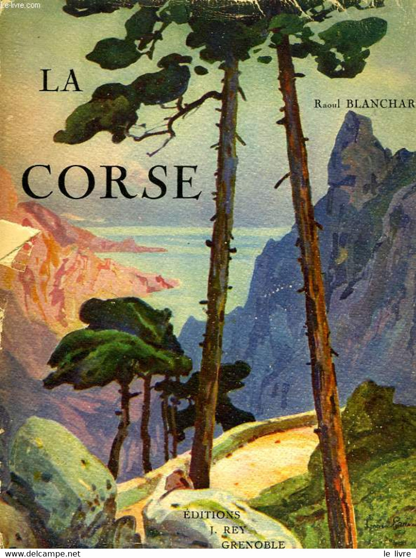 LA CORSE - BLANCHARD RAOUL - 1926 - Corse